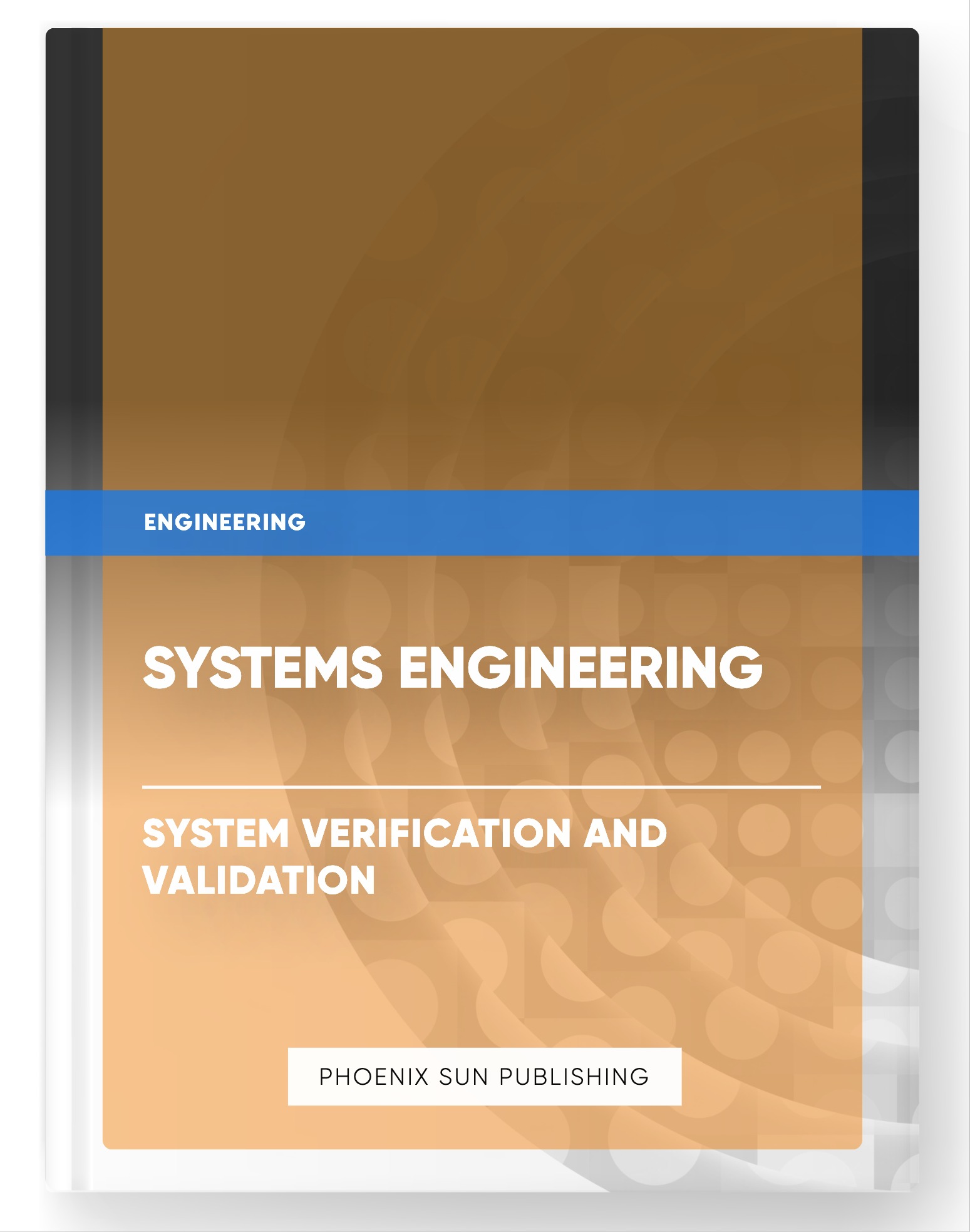 Systems Engineering – System Verification and Validation