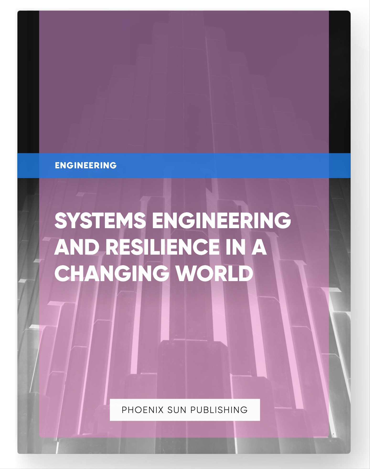 Systems Engineering and Resilience in a Changing World