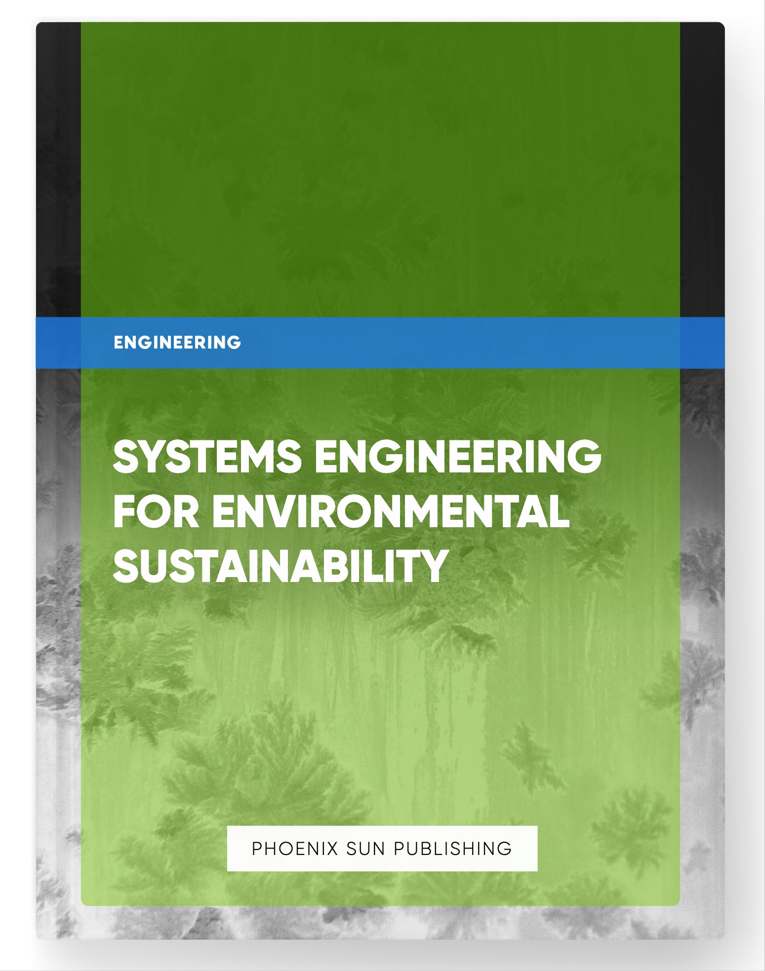 Systems Engineering for Environmental Sustainability