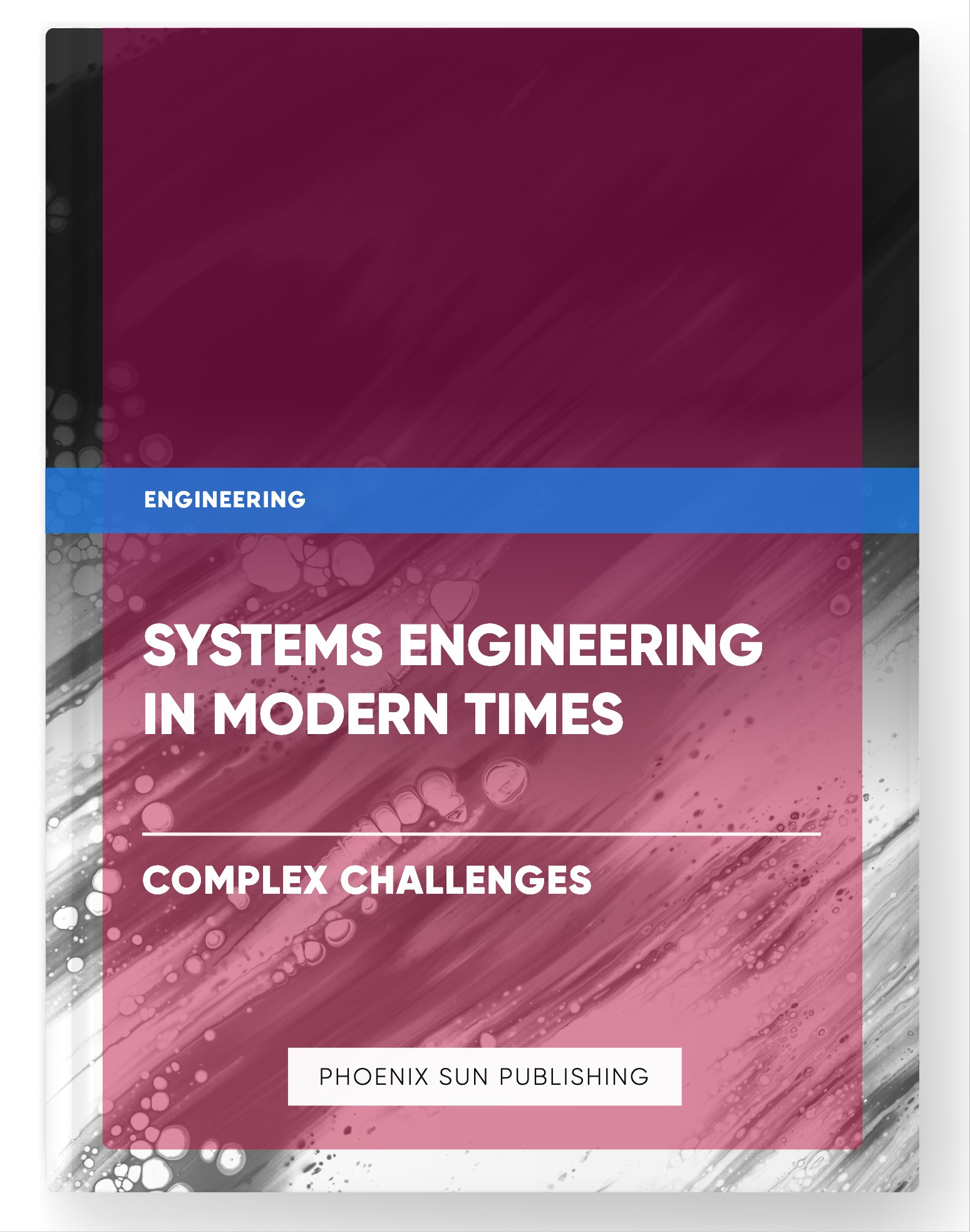 Systems Engineering in Modern Times – Complex Challenges