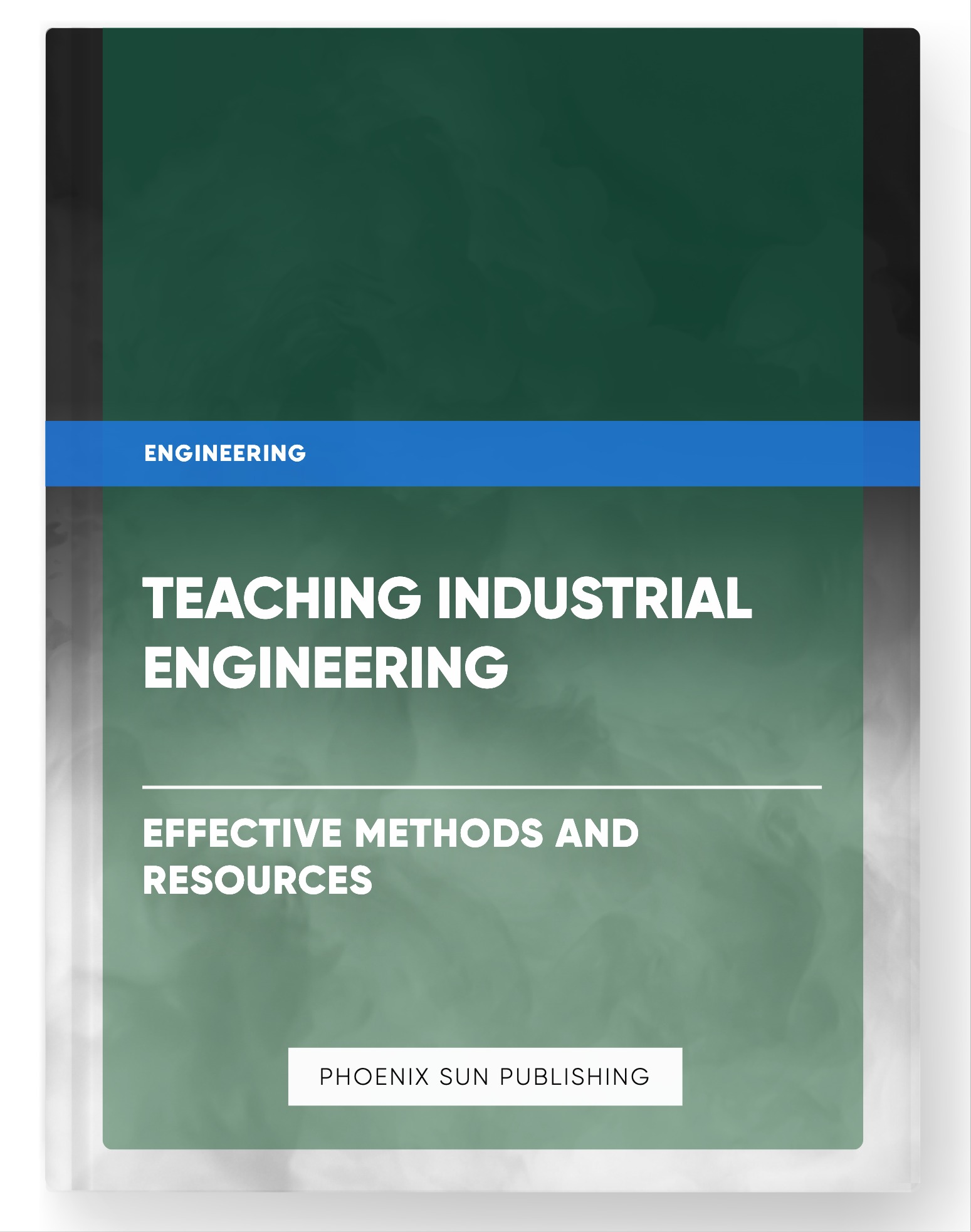 Teaching Industrial Engineering – Effective Methods and Resources
