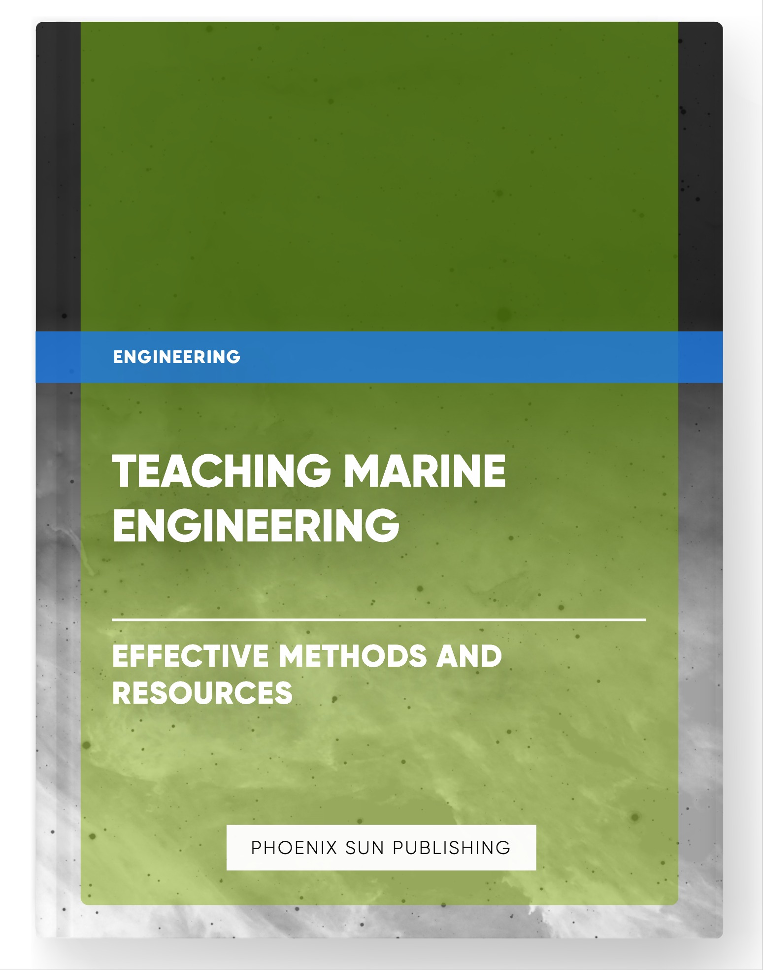 Teaching Marine Engineering – Effective Methods and Resources