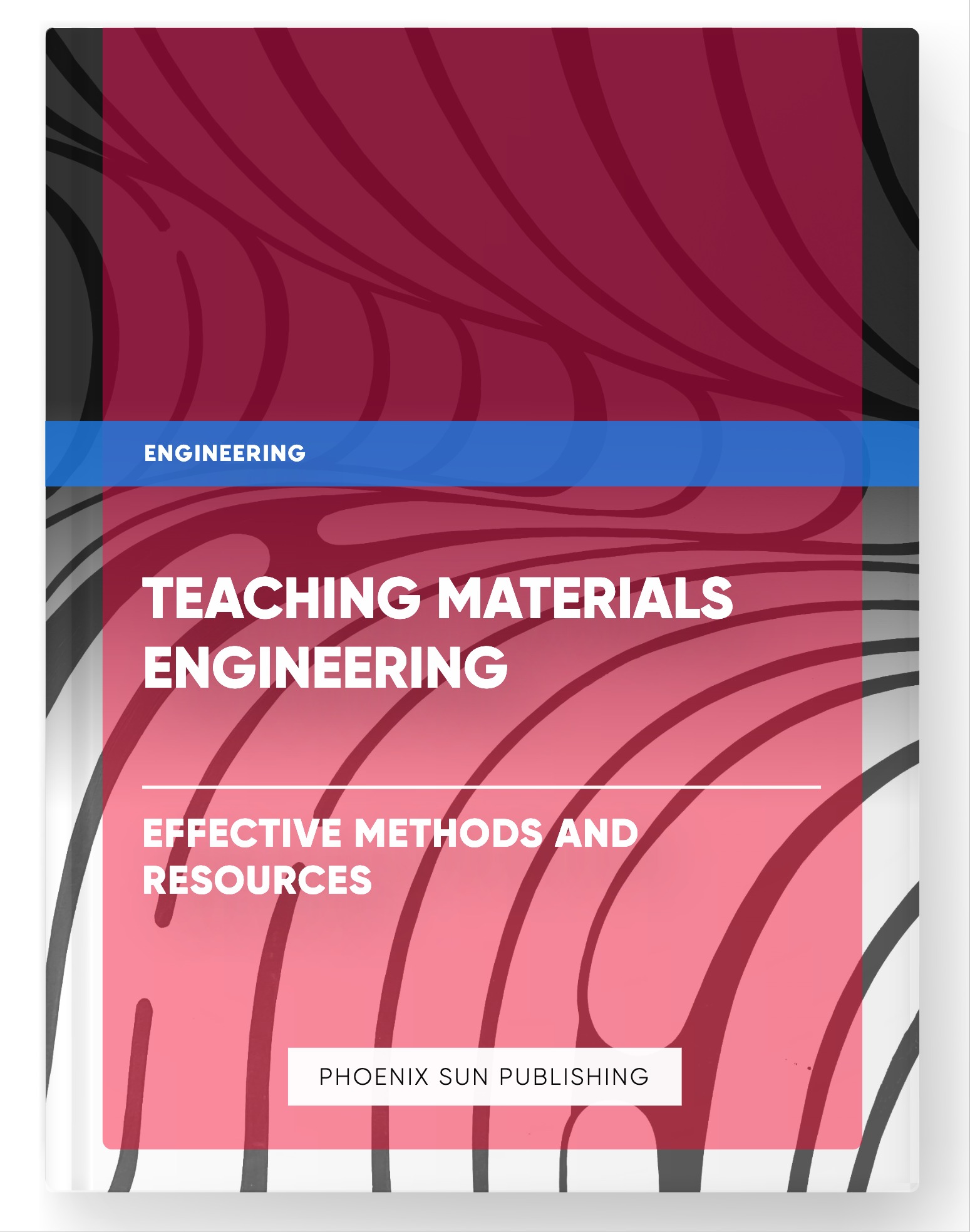 Teaching Materials Engineering – Effective Methods and Resources