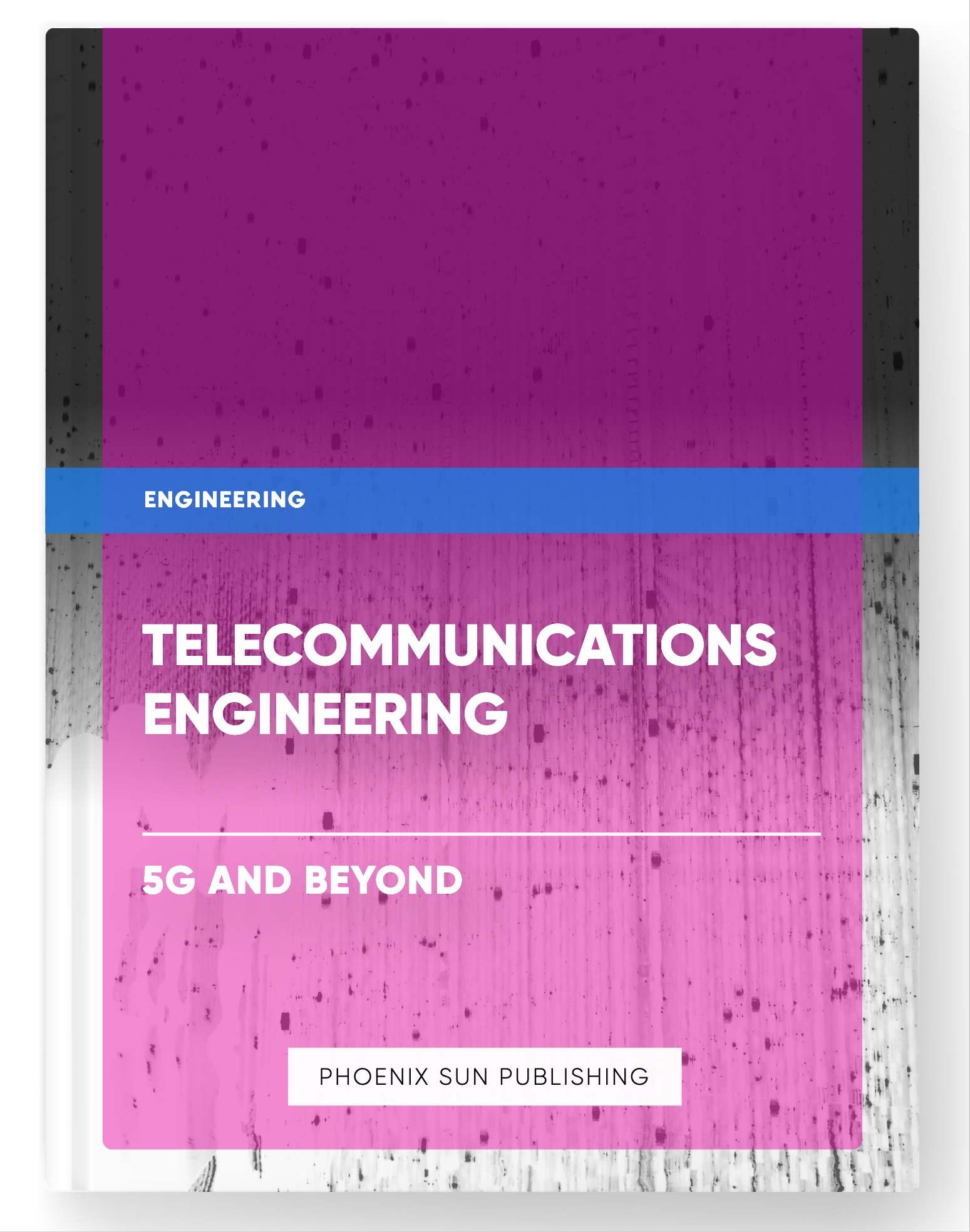 Telecommunications Engineering – 5G and Beyond