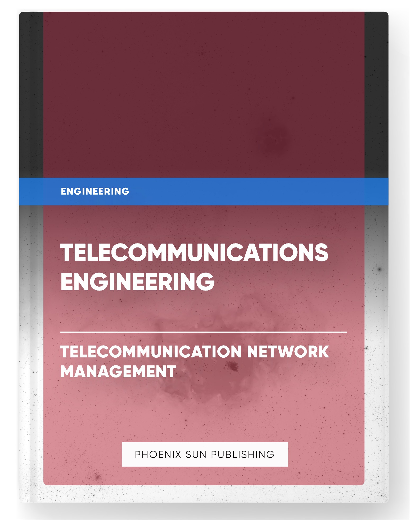 Telecommunications Engineering – Telecommunication Network Management