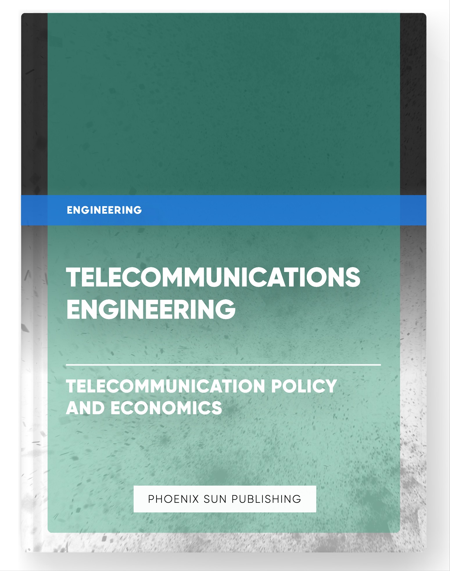 Telecommunications Engineering – Telecommunication Policy and Economics