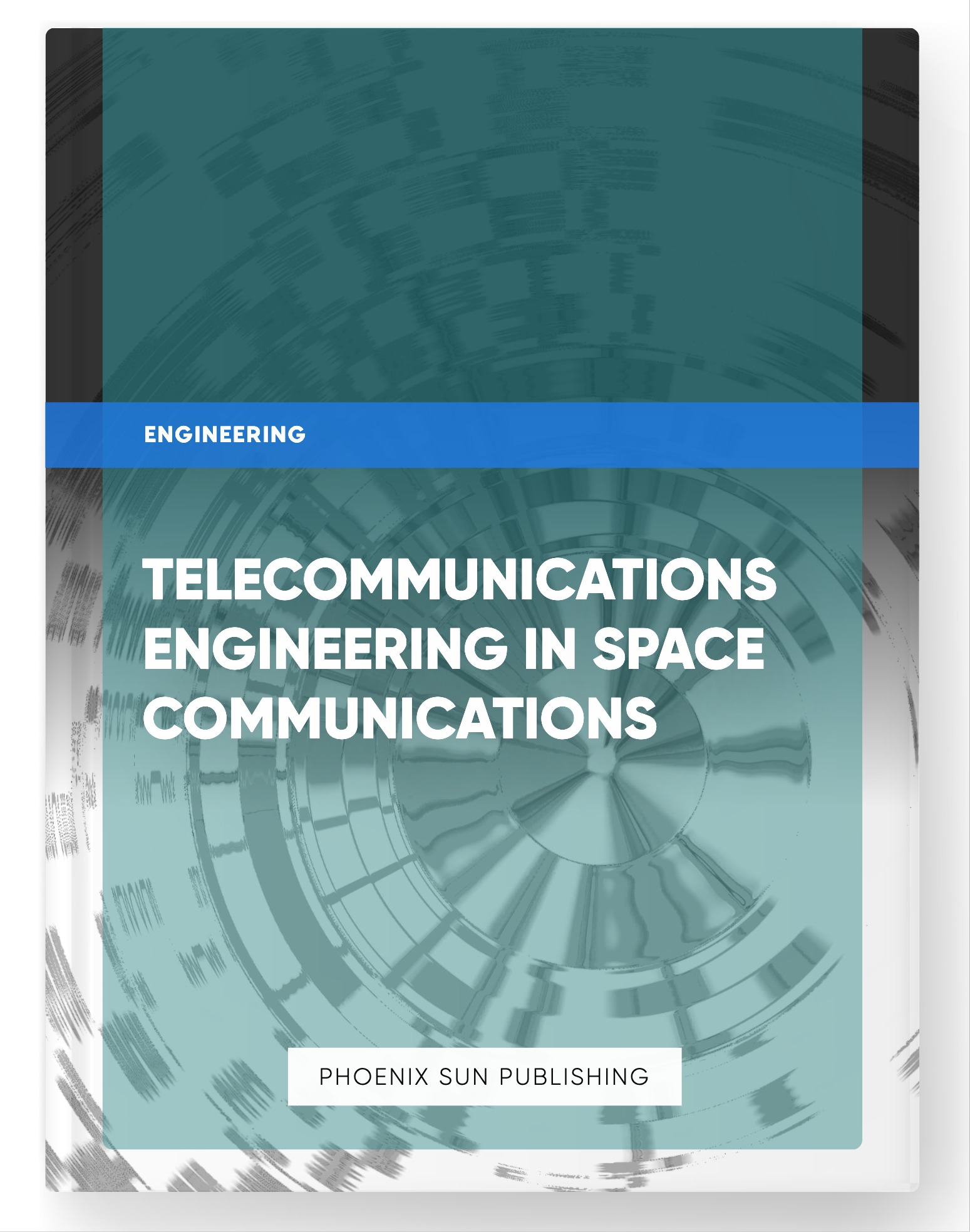 Telecommunications Engineering in Space Communications