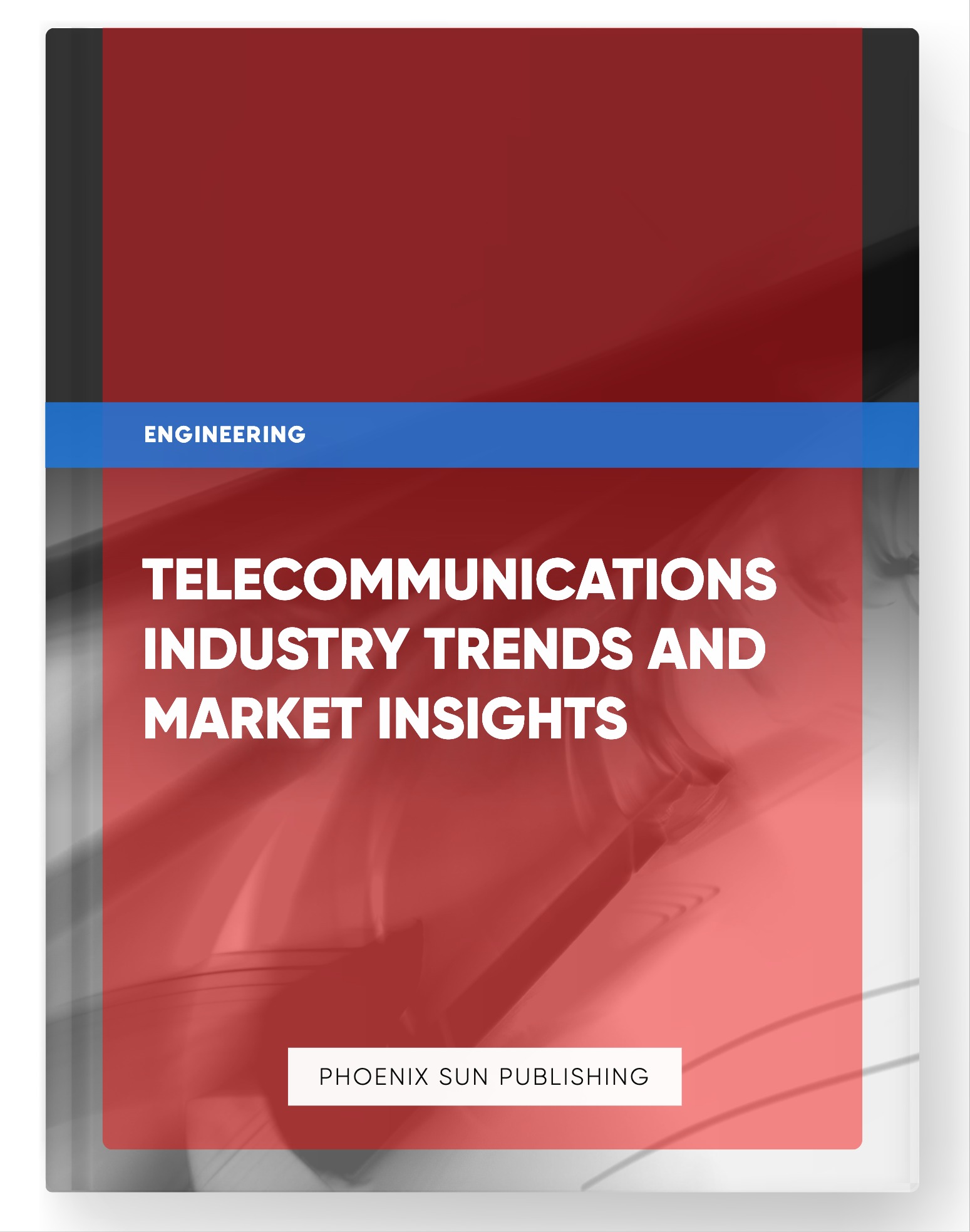 Telecommunications Industry Trends and Market Insights