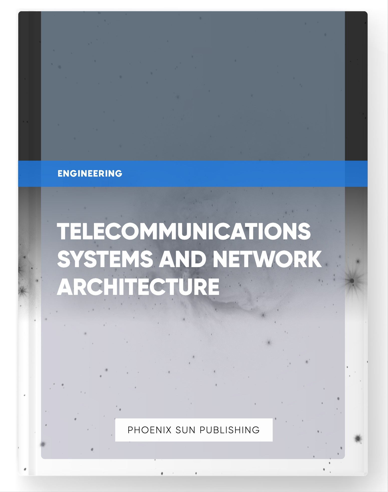 Telecommunications Systems and Network Architecture