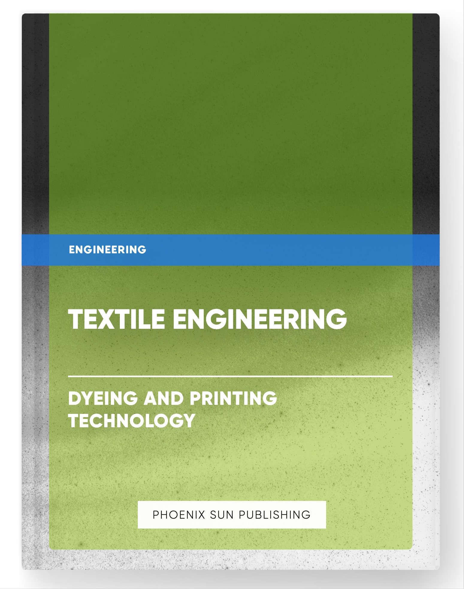 Textile Engineering – Dyeing and Printing Technology