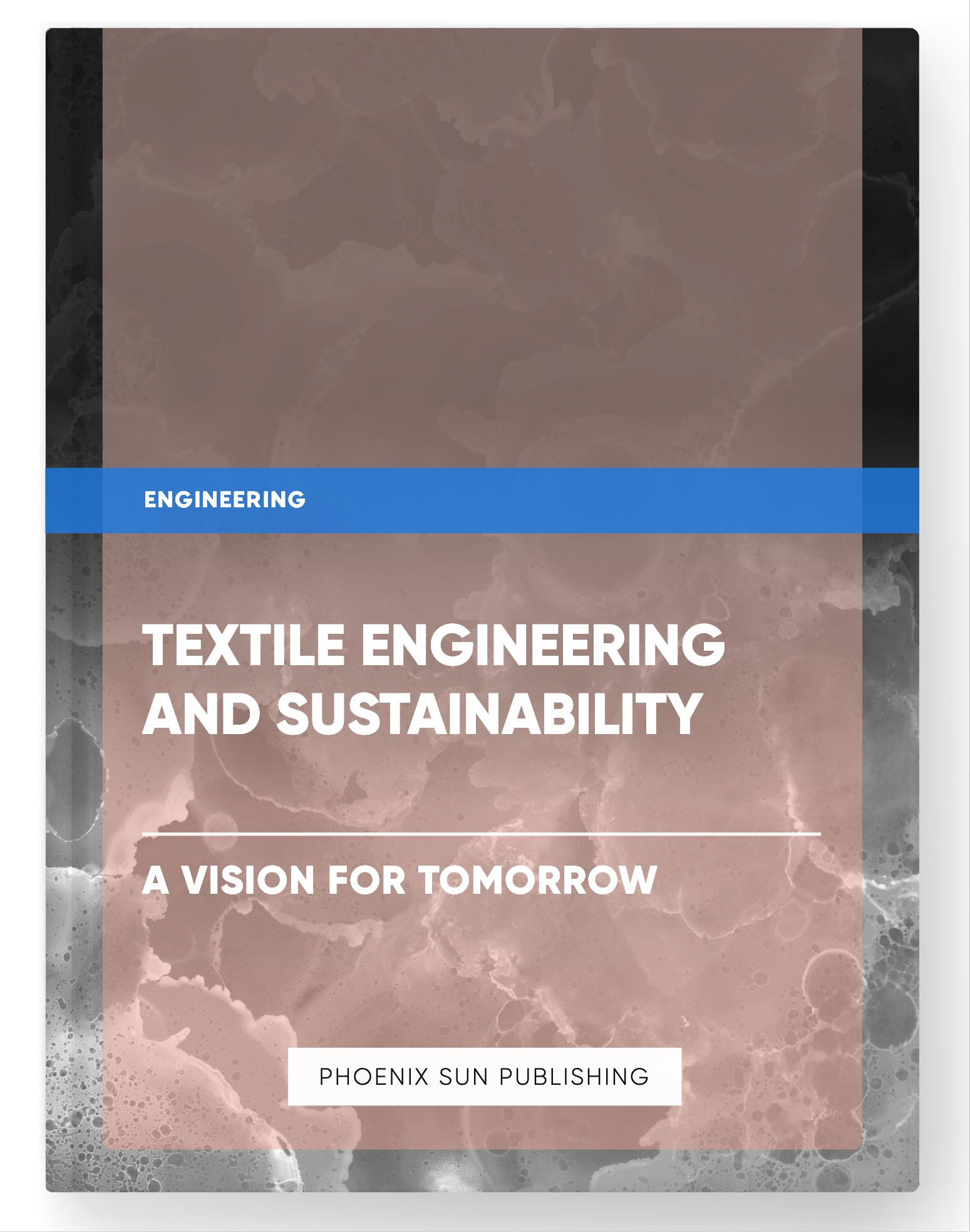 Textile Engineering and Sustainability – A Vision for Tomorrow