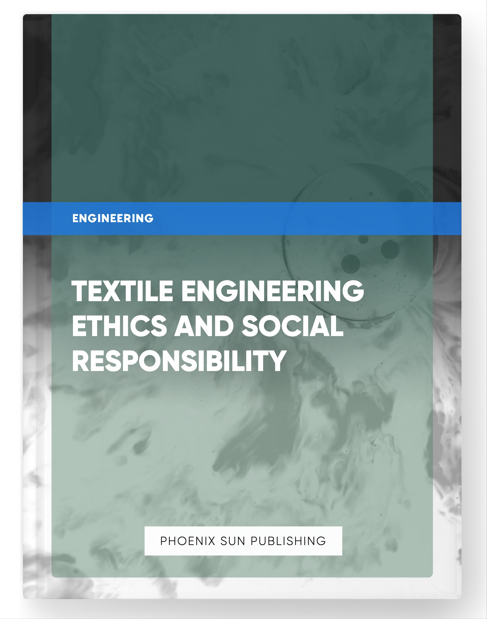 Textile Engineering Ethics and Social Responsibility