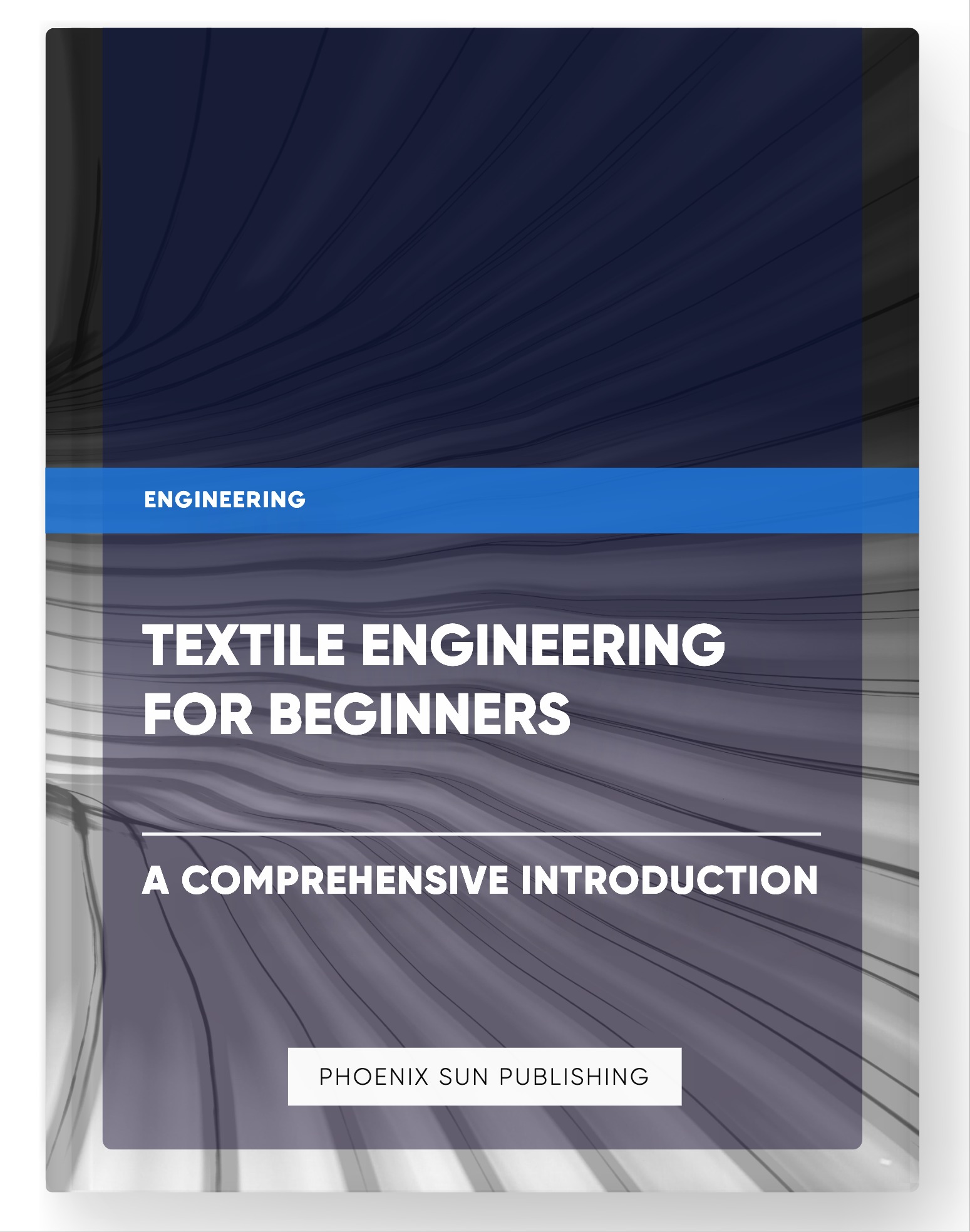 Textile Engineering for Beginners – A Comprehensive Introduction