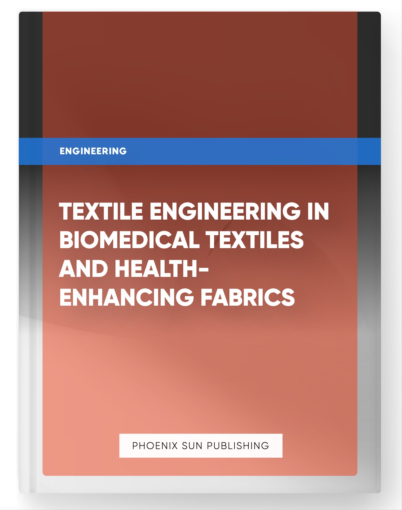 Textile Engineering in Biomedical Textiles and Health-Enhancing Fabrics