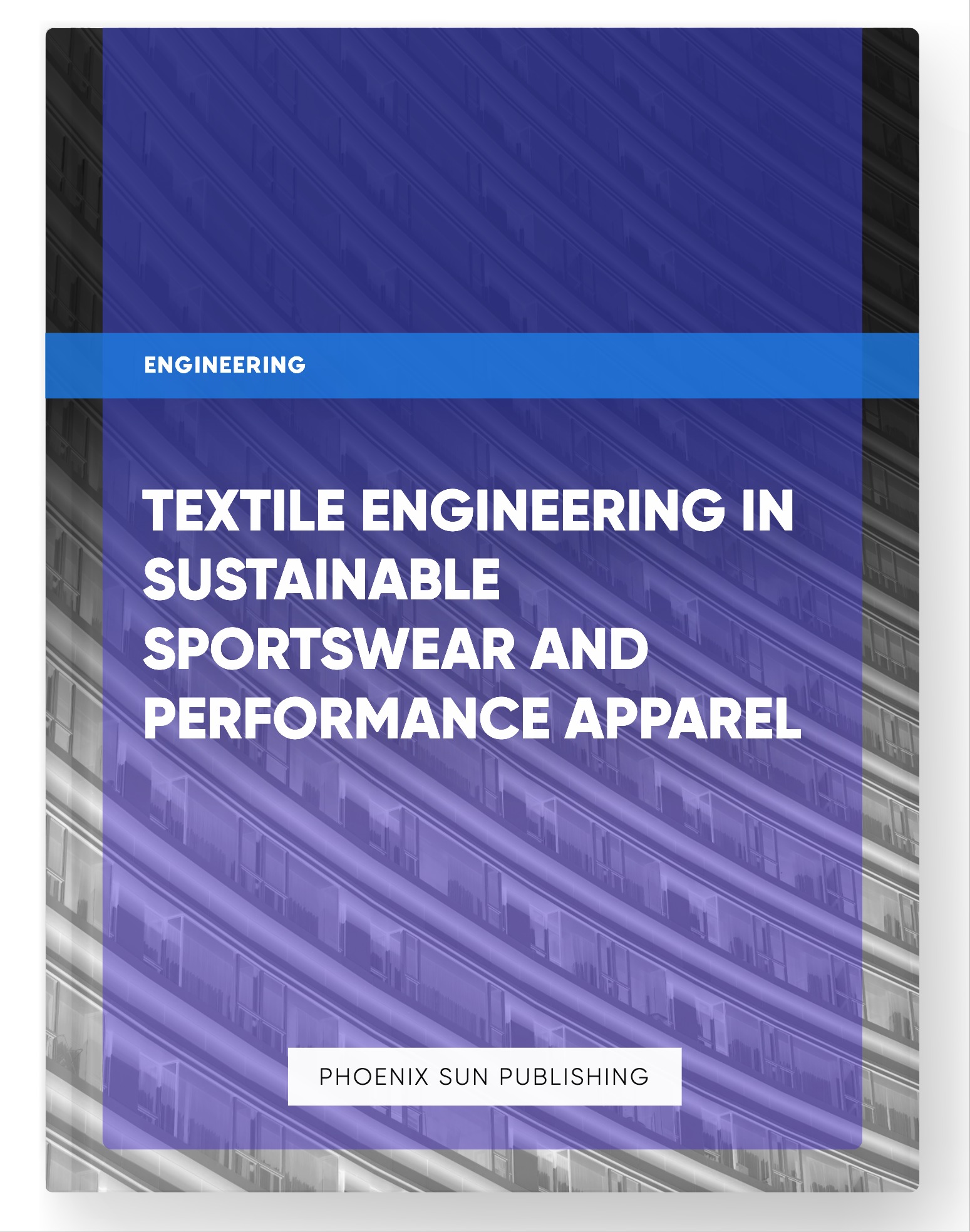 Textile Engineering in Sustainable Sportswear and Performance Apparel