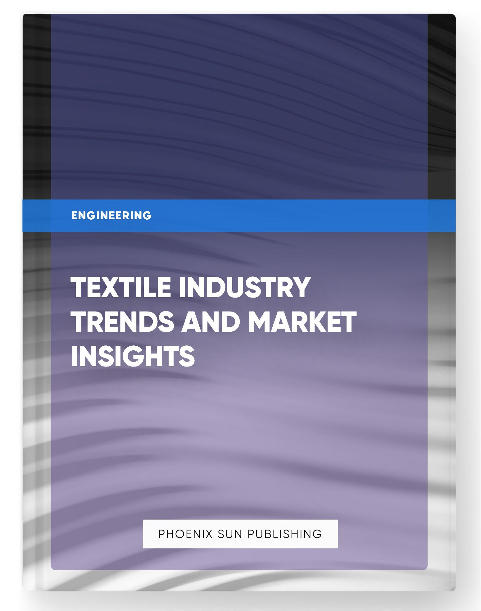 Textile Industry Trends and Market Insights