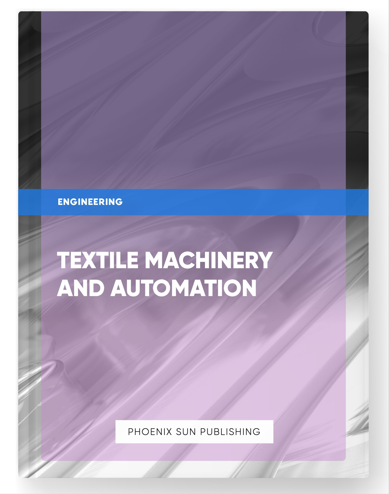 Textile Machinery and Automation