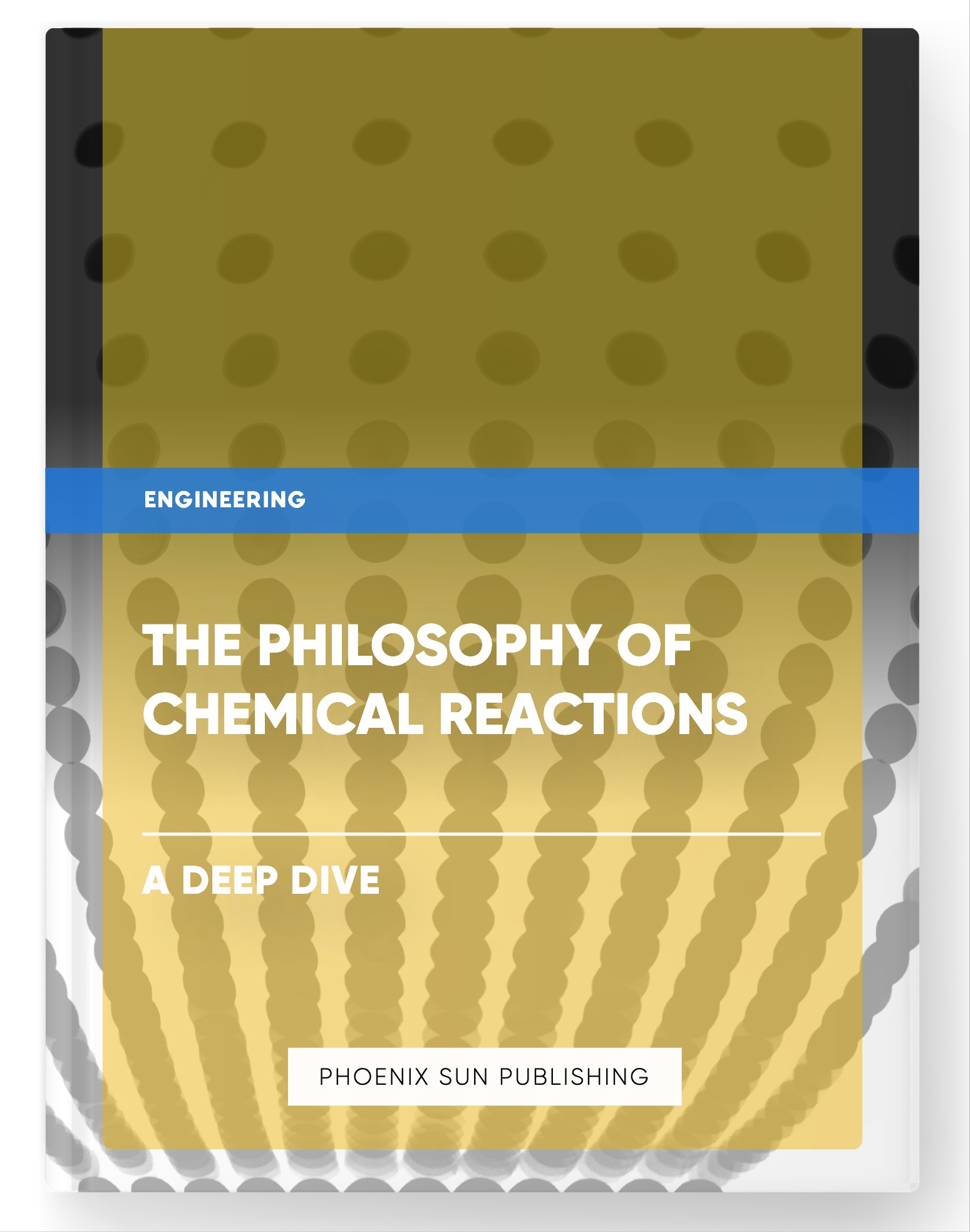 The Philosophy of Chemical Reactions – A Deep Dive