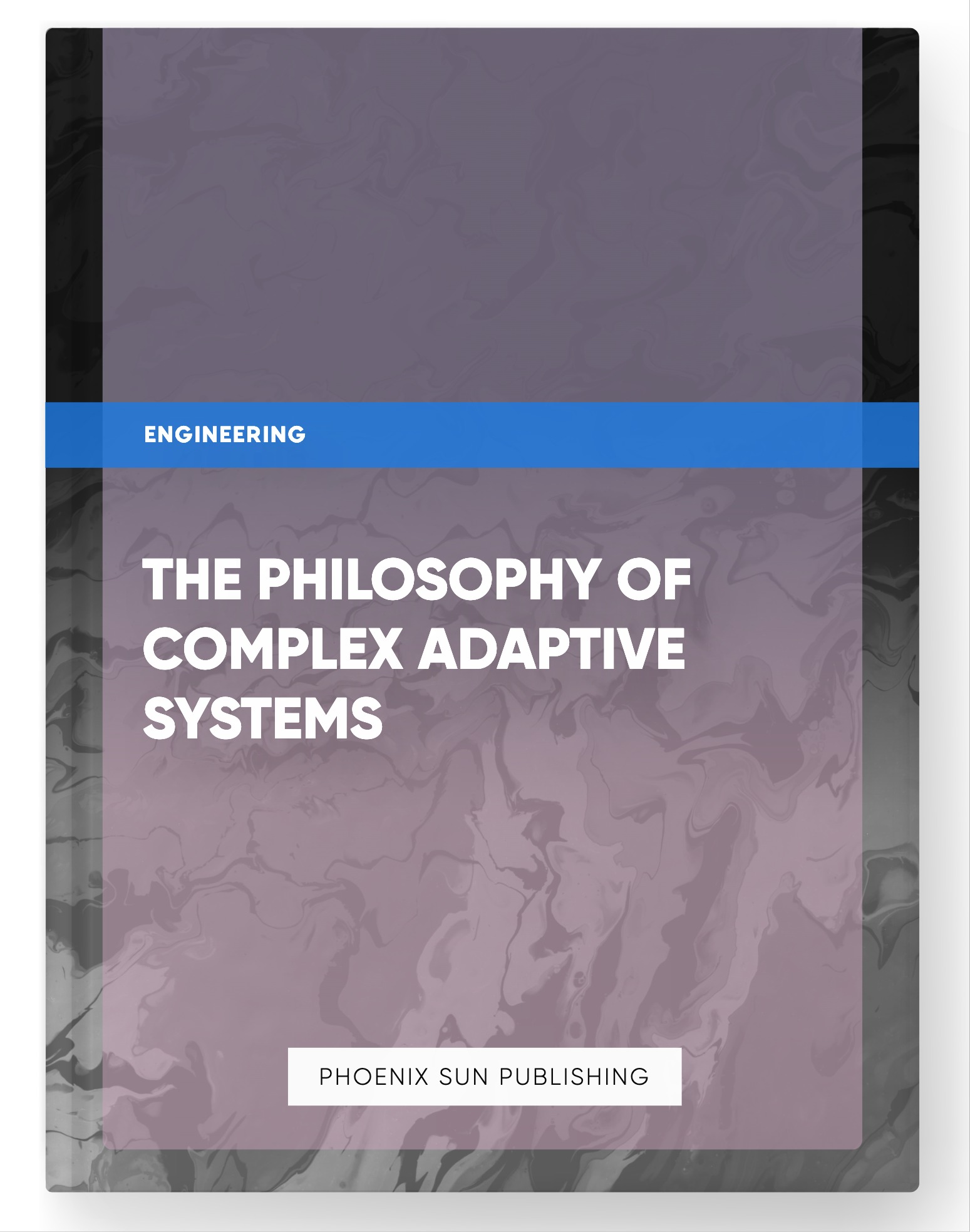 The Philosophy of Complex Adaptive Systems