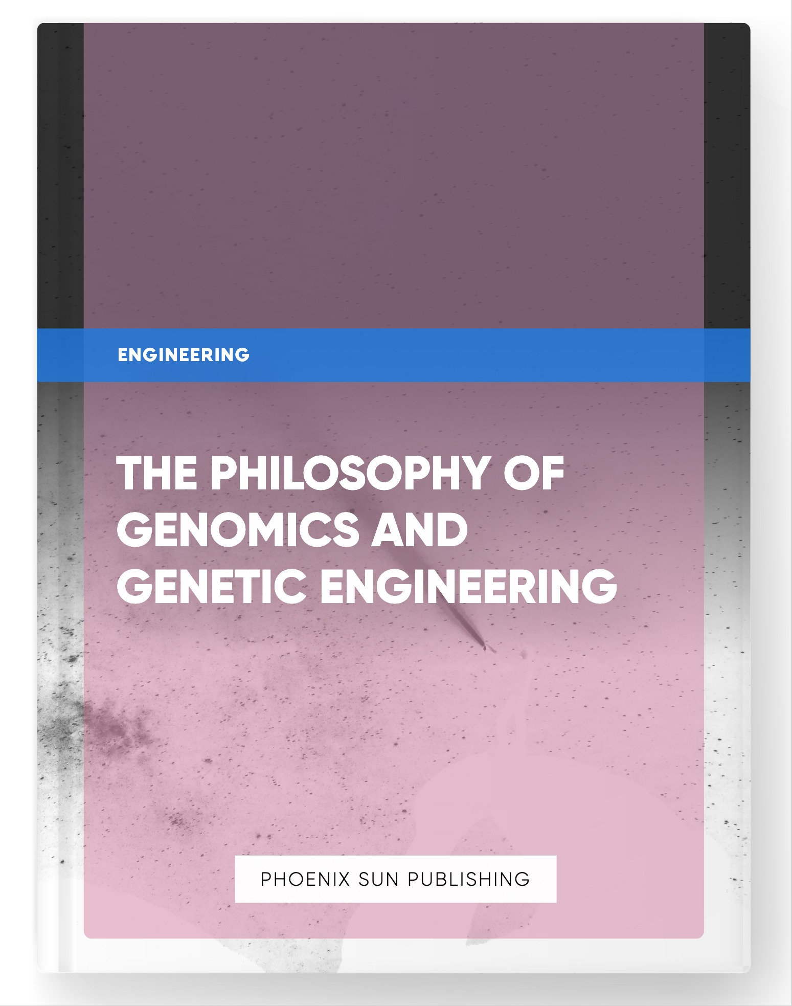 The Philosophy of Genomics and Genetic Engineering