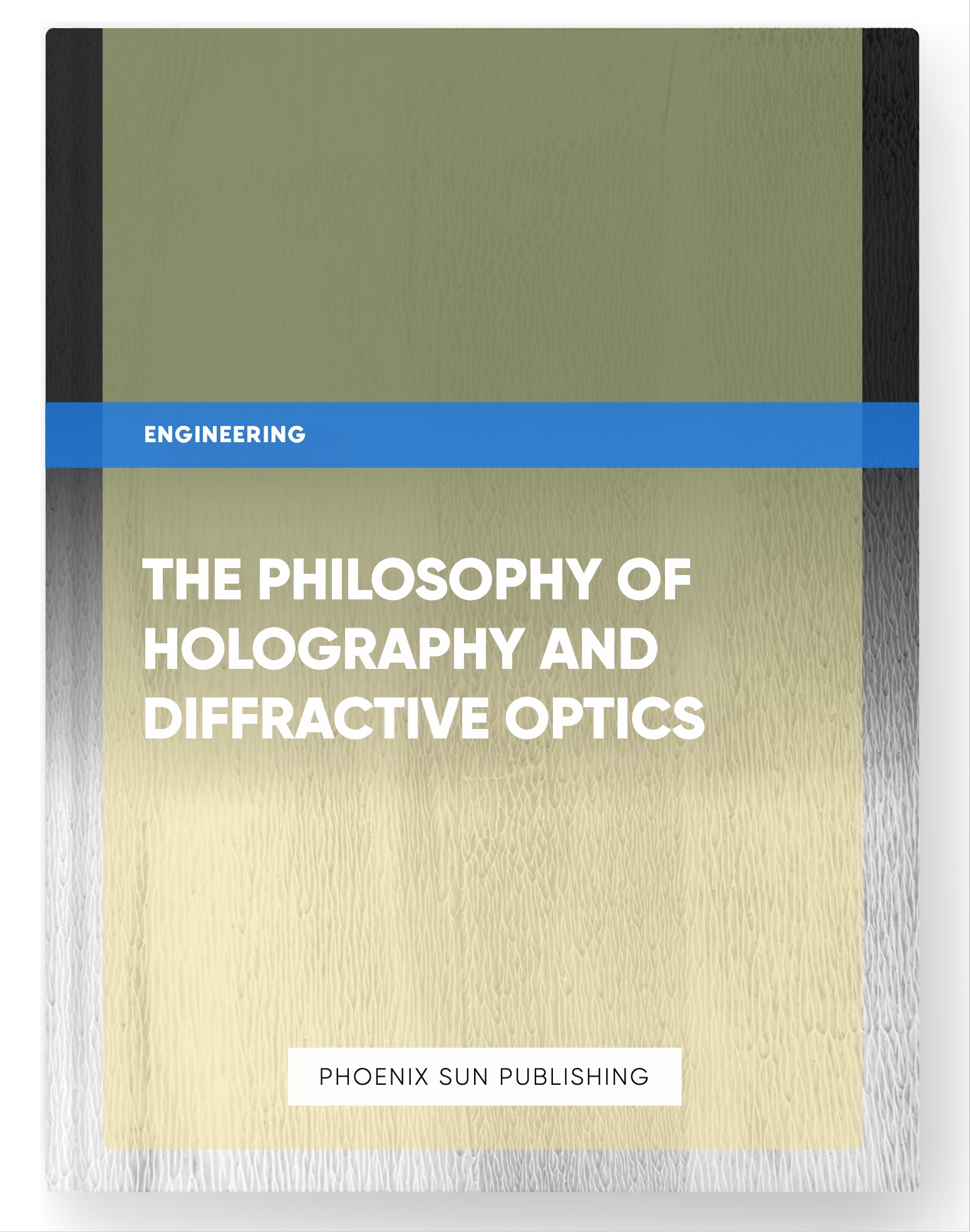 The Philosophy of Holography and Diffractive Optics