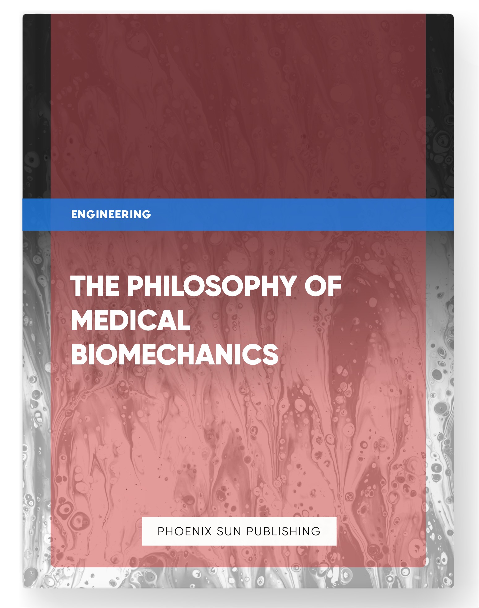 The Philosophy of Medical Biomechanics