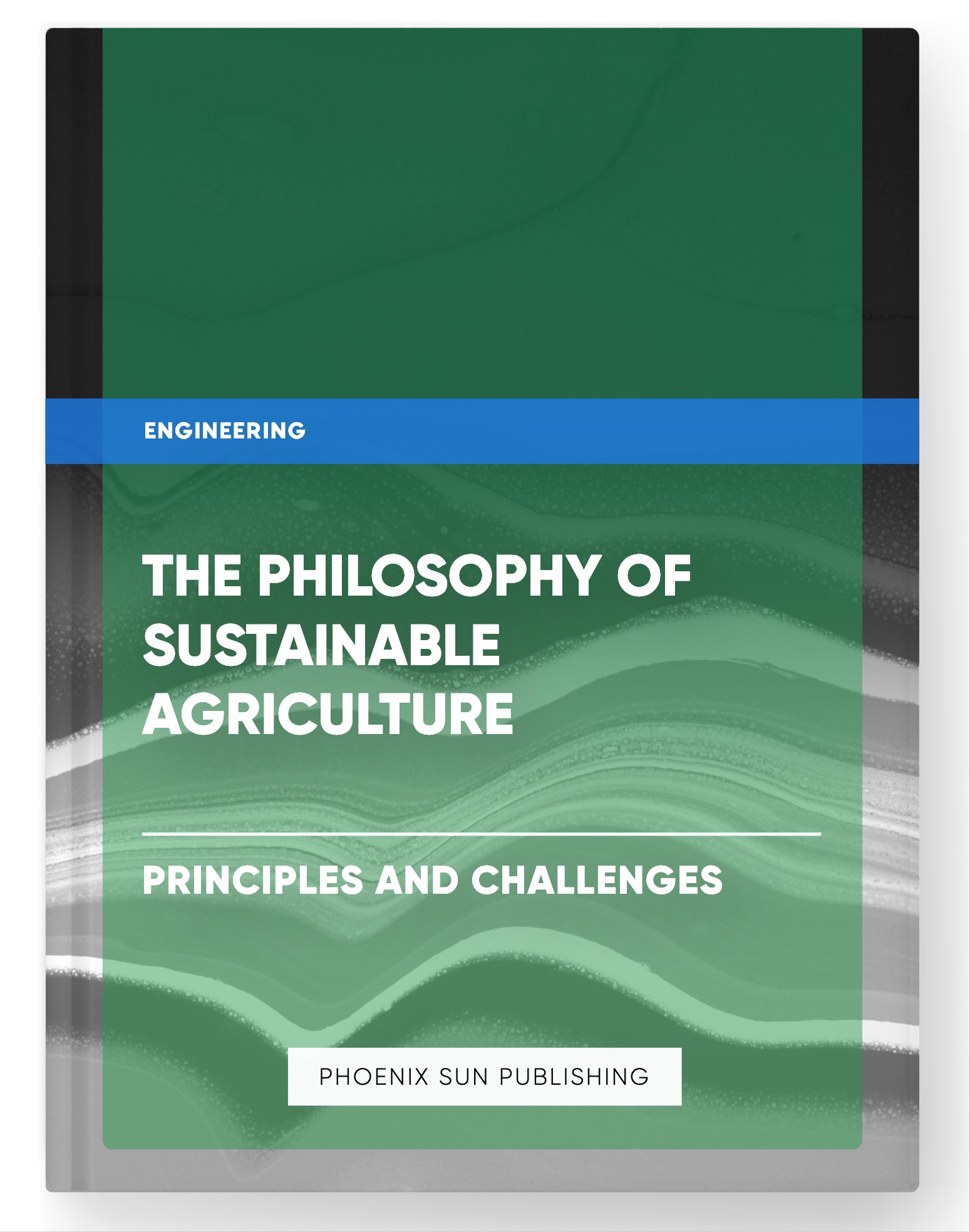 The Philosophy of Sustainable Agriculture – Principles and Challenges