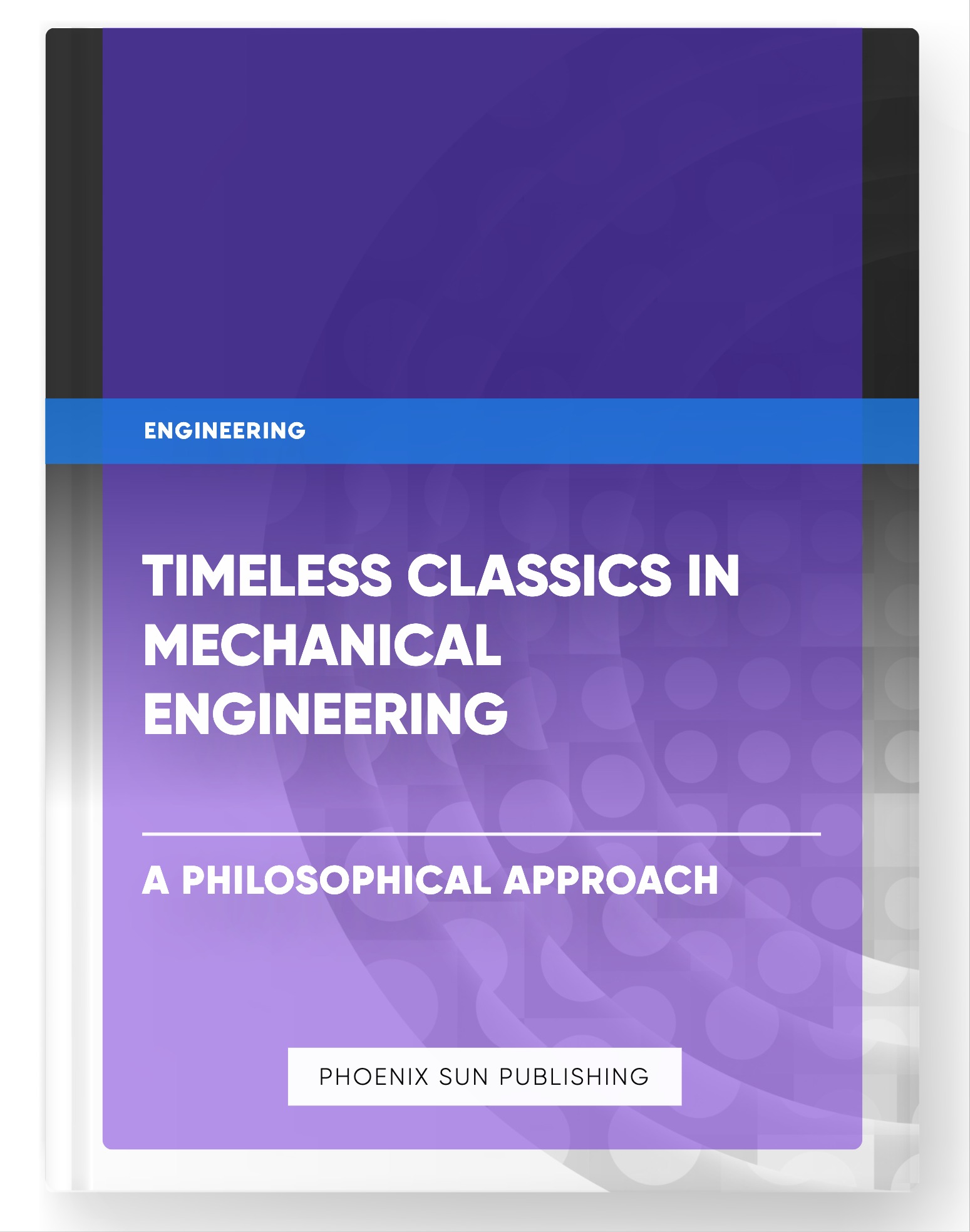 Timeless Classics in Mechanical Engineering – A Philosophical Approach