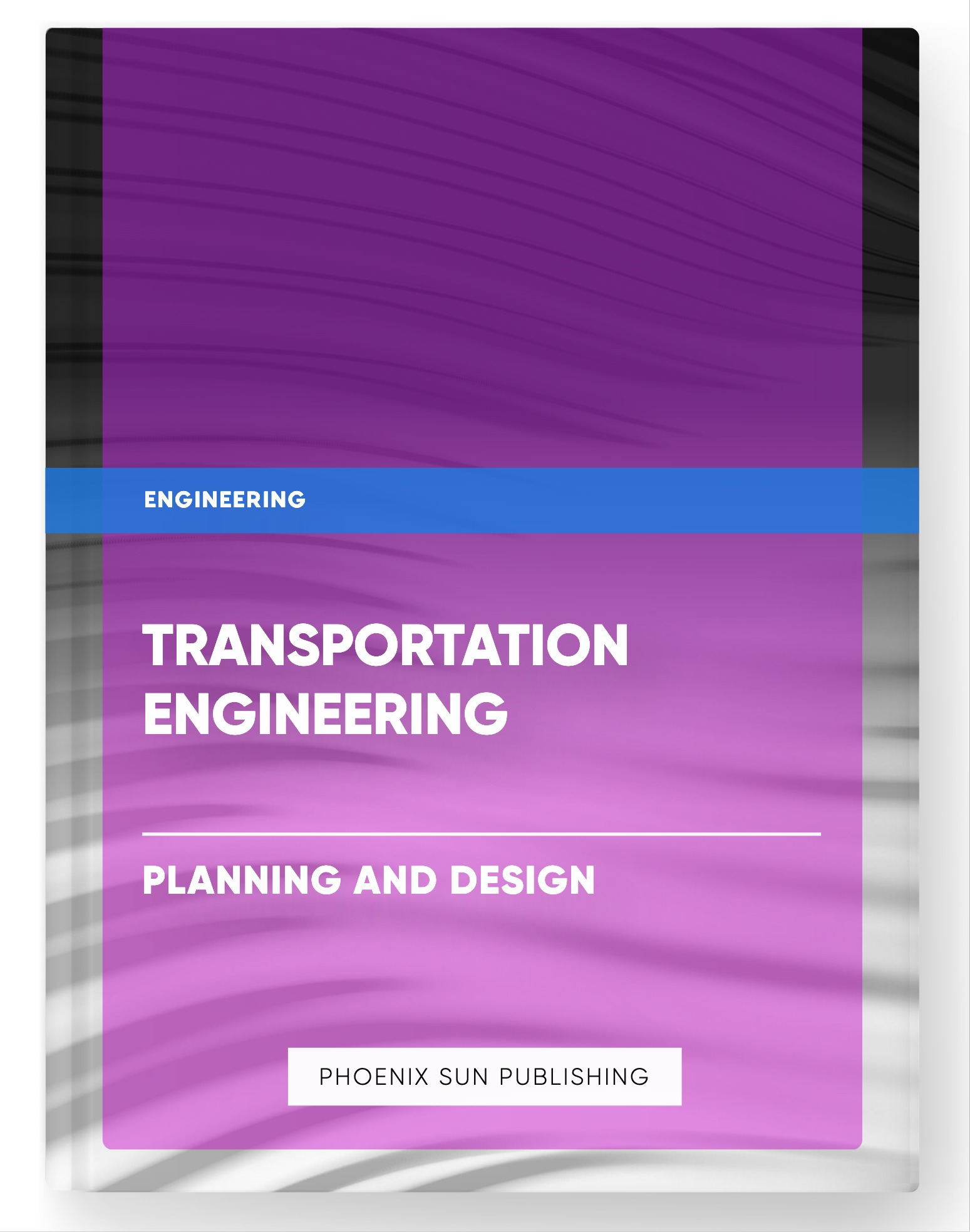 Transportation Engineering – Planning and Design