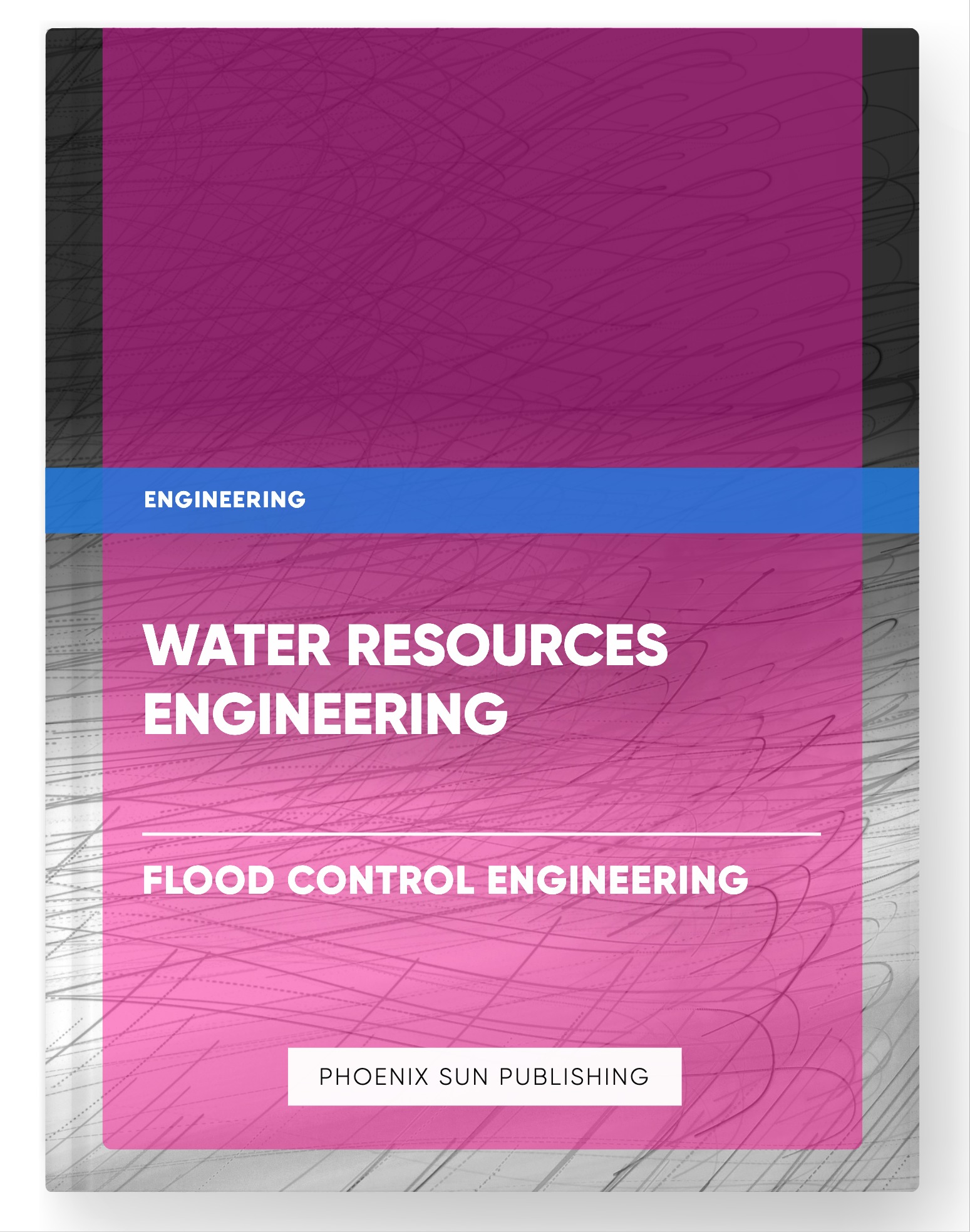 Water Resources Engineering – Flood Control Engineering