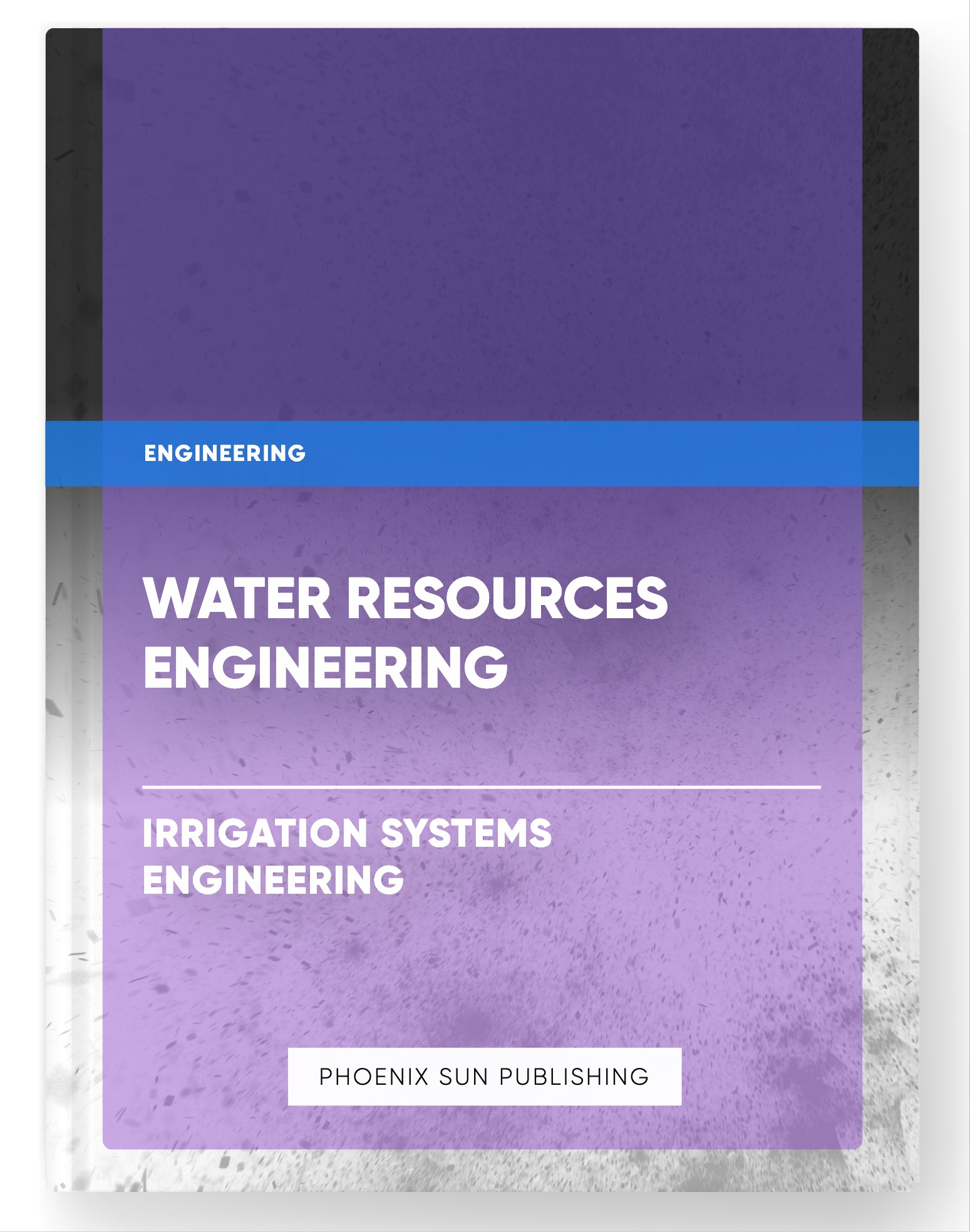 Water Resources Engineering – Irrigation Systems Engineering