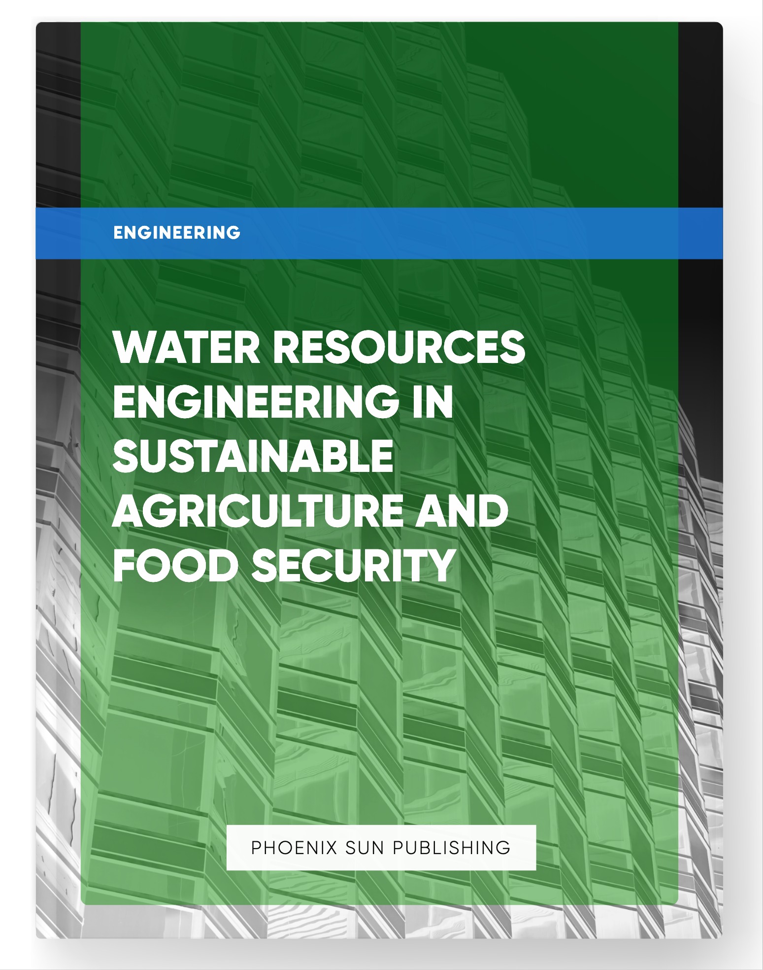 Water Resources Engineering in Sustainable Agriculture and Food Security