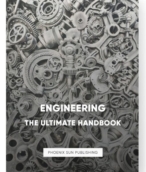 ENGINEERING –  The Ultimate Handbook