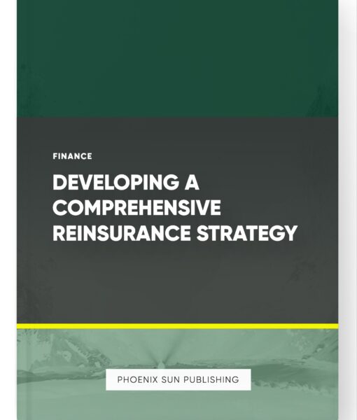 Developing a Comprehensive Reinsurance Strategy