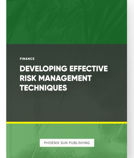 Developing Effective Risk Management Techniques