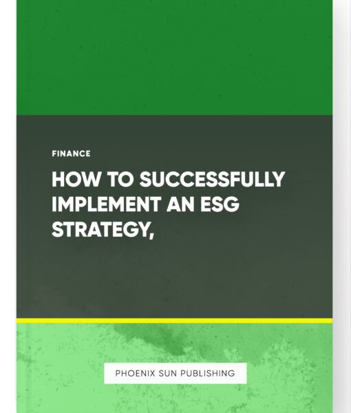 How to Successfully Implement an ESG Strategy