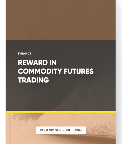 Reward in Commodity Futures Trading