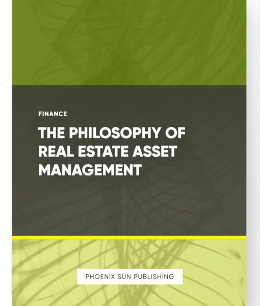 The Philosophy of Real Estate Asset Management