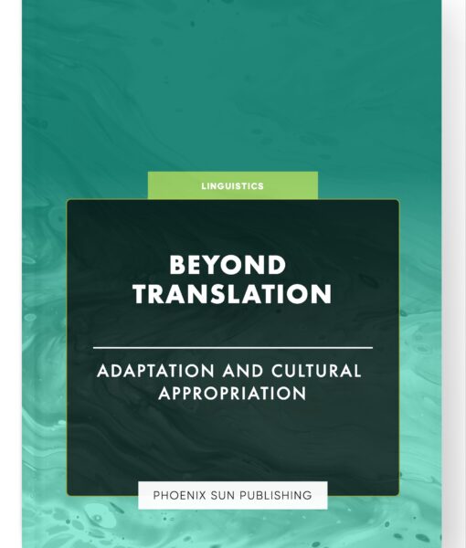 Beyond Translation – Adaptation and Cultural Appropriation