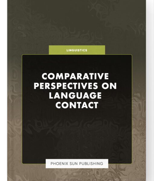 Comparative Perspectives on Language Contact