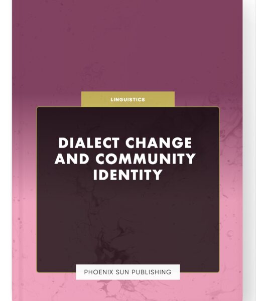 Dialect Change and Community Identity