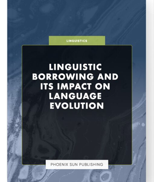 Linguistic Borrowing and its Impact on Language Evolution