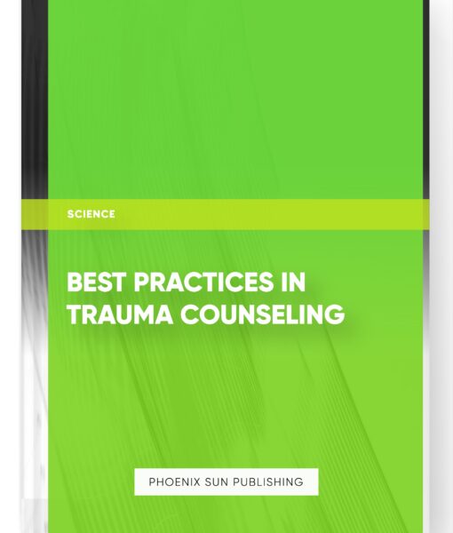 Best Practices in Trauma Counseling