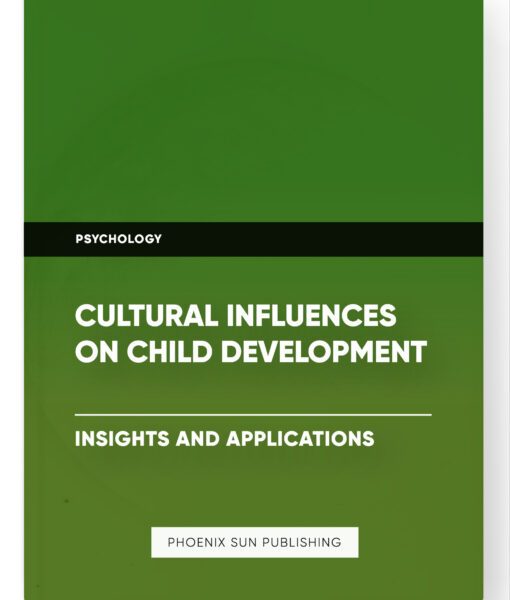 Cultural Influences on Child Development – Insights and Applications