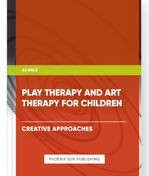 Play Therapy and Art Therapy for Children – Creative Approaches