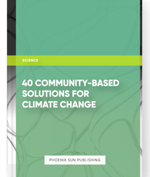 40 Community-Based Solutions for Climate Change