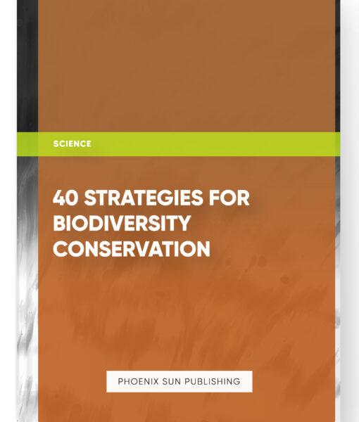 40 Strategies for Biodiversity Conservation