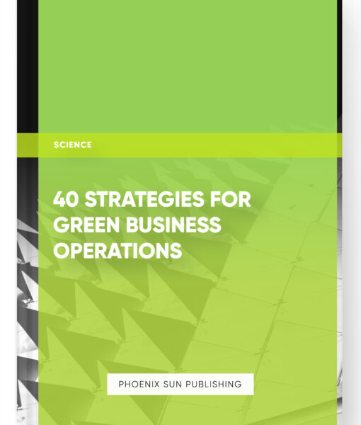 40 Strategies for Green Business Operations