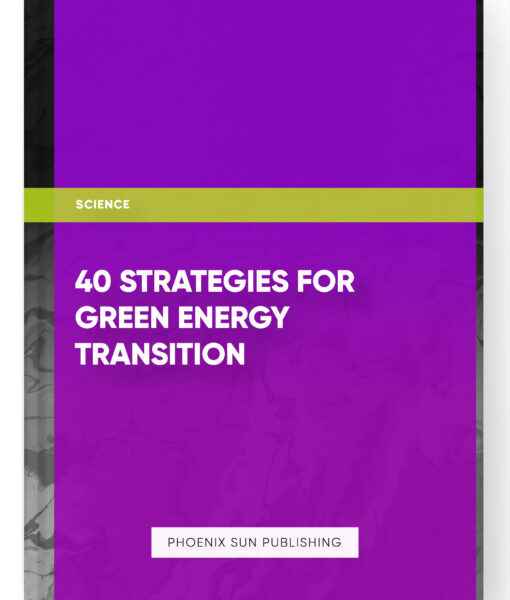 40 Strategies for Green Energy Transition