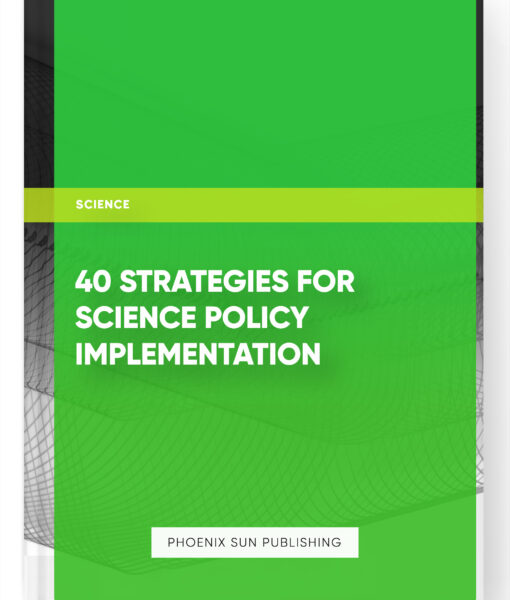 40 Strategies for Science Policy Implementation